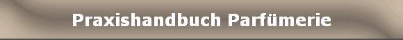 Praxishandbuch Parfmerie